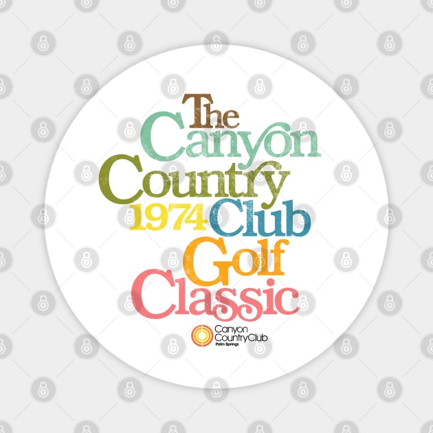 Canyon Country Club Golf Classic Magnet by BurningSettlersCabin